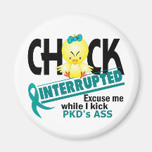Chick Interrupted 2 PKD Fridge Magnets