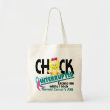 Chick Interrupted 2 Thyroid Cancer Bags