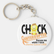 Chick Interrupted 2 Uterine Cancer Key Chain