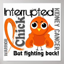 Chick Interrupted 3 Kidney Cancer Poster