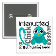 Chick Interrupted 3 PKD Polycystic Kidney Disease Pin