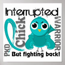 Chick Interrupted 3 PKD Polycystic Kidney Disease Posters