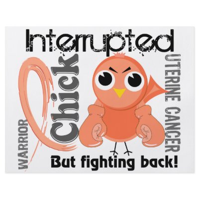 Chick Interrupted 3 Uterine Cancer by awarenesschicks