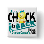 Chick Is Back Ovarian Cancer Pins