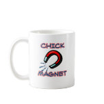 Chick Magnet funny for kids, dogs and all men. Coffee Mug