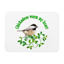 Chickadees warm my Heart Vinyl Magnet