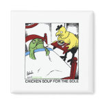 Chicken Soup 4 Sole Funny Fish/Chicken Gifts Tees Fridge Magnets