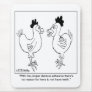 Chicken's Dentures Mouse Pads