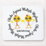 Chicks Against Multiple Myeloma Mouse Pad