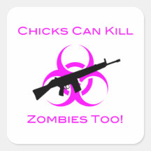Chicks Can Kill Zombies Too Sticker