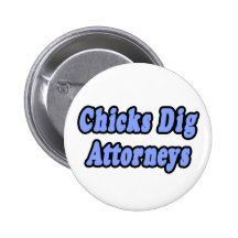 Chicks Dig Attorneys 2 Button