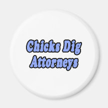 Chicks Dig Attorneys 2 Refrigerator Magnet