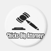 Chicks Dig Attorneys Fridge Magnet