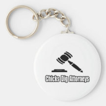 Chicks Dig Attorneys Key Chains