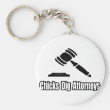 Chicks Dig Attorneys Keychains