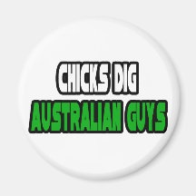 Chicks Dig Australian Guys Magnet