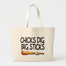 Chicks Dig Big Sticks (Baseball) Tote Bag