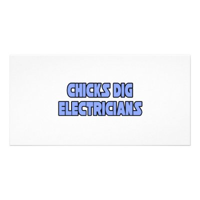 Chicks Dig Electricians by Electrician_Shirts