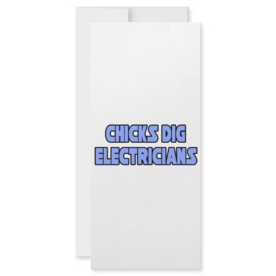 Chicks Dig Electricians by Electrician_Shirts