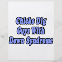 Chicks Dig Guys With Down Syndrome Flyer