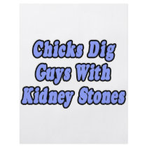 Chicks Dig Guys With Kidney Stones