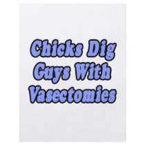 Chicks Dig Guys With Vasectomies