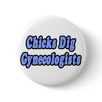 Chicks Dig Gynecologists