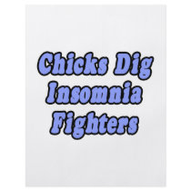 Chicks Dig Insomnia Fighters