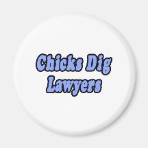 Chicks Dig Lawyers 2 Fridge Magnet