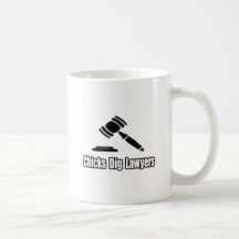 Chicks Dig Lawyers Mugs