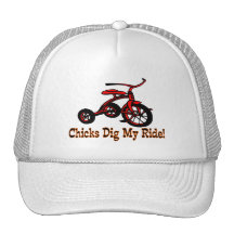 Chicks Dig My Ride Tricycle Trucker Hat