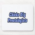 Chicks Dig Proctologists mousepads
