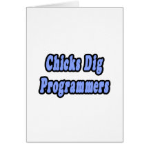 Chicks Dig Programmers Greeting Cards