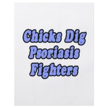 Chicks Dig Psoriasis Fighters