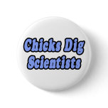 Chicks Dig Scientists