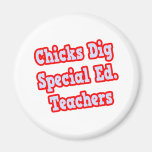 Chicks Dig Special Ed. Teachers Magnets