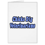 Chicks Dig Veterinarians