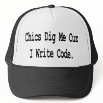 chics dig me cuz write code mesh hat