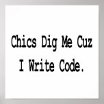 chics dig me cuz write code print