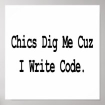chics dig me cuz write code print