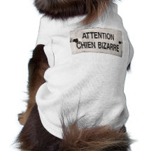 Chien Bizarre (Bizarre Dog) Pet T-shirt