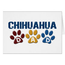 CHIHUAHUA Dad Paw Print 1 Greeting Card