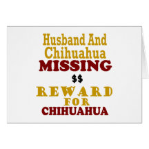Chihuahua & Husband Missing Reward For Chihuahua Cards