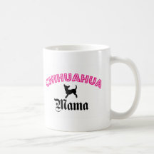 Chihuahua Mama Coffee Mug