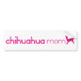 Chihuahua Mom Bumper Sticker