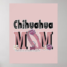 Chihuahua MOM Poster