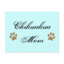 Chihuahua Mom Script w/ Pawprints Post Card