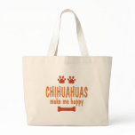 Chihuahuas Make Me Happy Canvas Bags