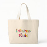 Chihuahuas Rule Tote Bag