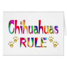 Chihuahuas Rule Card